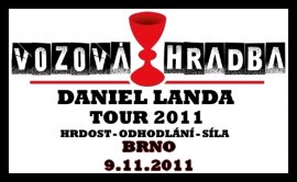 DANIEL LANDA TOUR 2011 - "VOZOVÁ HRADBA"