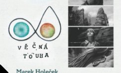 MÁRA HOLEČEK: VĚČNÁ TOUHA