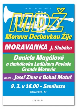 Moravanka - J. Slabáka, Daniela Magálová a cimbálovka Ladislava Pavluše, Grande Moravia, Host Josef Zíma a Bohuš Matuš