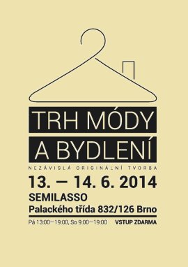 TRH MÓDY A BYDLENÍ - Nezávislá originální tvorba